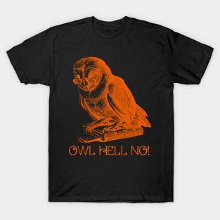 Owl Hell No! T-Shirt